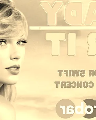 Are You Ready For It? A Taylor Experience